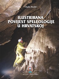 naslovnica Ilustrirana povijest speleologije u Hrvatskoj